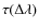 $\tau(\Delta {\lambda})$