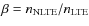 $\beta =n_{\rm NLTE}/n_{\rm
LTE}$
