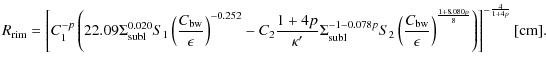 $\displaystyle R_{\rm rim} = \left[ C_{1}^{-p} \left(22.09\Sigma_{\rm subl}^{0.0...
...lon}\right)^{\frac{1+8.080{p}}{8}}\right)\right]^{-\frac{4}{1+4{p}}}[{\rm cm}].$