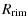$\displaystyle R_{\rm rim}$