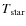 $T_{\rm star}$