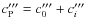 $c_{\rm P}^{\prime\prime\prime} = c_{0}^{\prime\prime\prime} + c_{i}^{\prime\prime\prime}$