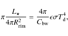 \begin{displaymath}\pi \frac{L_{\star}}{4\pi R_{\rm rim}^{2}} = \frac{4\pi}{C_{\rm bw}}\epsilon \sigma T_{\rm d}^{4},
\end{displaymath}