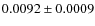 $0.0092\pm0.0009$