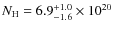 $N_{\rm
H}=6.9^{+1.0}_{-1.6}\times10^{20}$