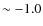 $\sim - 1.0$