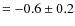 $=-0.6\pm0.2$