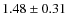 $1.48 \pm 0.31$