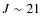 $J\sim21$