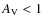 $A_{\rm V}<1$