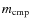 $m_{\rm cmp}$