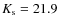 $K_{\rm s}=21.9$