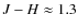 $J-H\approx1.3$