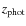 $z_{{\rm phot}}$