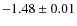 $-1.48\pm 0.01$