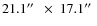 $21.1\hbox{$^{\prime\prime}$ }~\times~ 17.1\hbox{$^{\prime\prime}$ }$