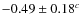 $-0.49 \pm 0.18^{c} $