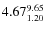 $\rm 4.67 {_{ 1.20}^{ 9.65}}$