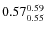 $\rm0.57 {_{0.55}^{0.59}}$