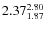 $\rm 2.37 {_{ 1.87}^{ 2.80}}$