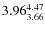 $\rm 3.96 {_{ 3.66}^{ 4.47}}$