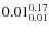 $\rm0.01 {_{ 0.01}^{ 0.17}}$
