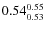 $\rm0.54 {_{0.53}^{0.55}}$