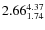 $\rm 2.66 {_{ 1.74}^{ 4.37}}$