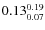 $\rm0.13 {_{0.07}^{0.19}}$