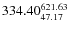 $\rm 334.40 {_{ 47.17}^{ 621.63}}$