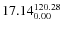 $\rm 17.14 {_{ 0.00}^{ 120.28}}$