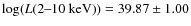 $\log(L(2\hbox{--}10~{\rm keV}))=39.87 \pm 1.00$