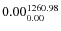 $\rm0.00 {_{ 0.00}^{ 1260.98}}$