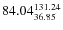 $\rm 84.04 {_{ 36.85}^{ 131.24}}$
