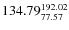 $\rm 134.79 {_{ 77.57}^{ 192.02}}$