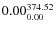 $\rm0.00 {_{ 0.00}^{ 374.52}}$