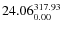 $\rm 24.06 {_{ 0.00}^{ 317.93}}$