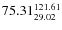 $\rm 75.31 {_{29.02}^{ 121.61}}$