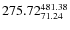 $\rm 275.72 {_{ 71.24}^{ 481.38}}$