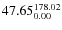 $\rm 47.65 {_{ 0.00}^{ 178.02}}$