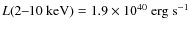 ${L}(2\hbox{--}10~{\rm
keV})=1.9\times 10^{40}~{\rm erg}~{\rm s}^{-1}$