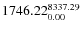 $\rm 1746.22 {_{ 0.00}^{ 8337.29}}$