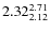 $\rm 2.32 {_{ 2.12}^{ 2.71}}$