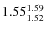 $\rm 1.55 {_{ 1.52}^{ 1.59}}$