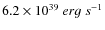 ${6.2\times
10^{39}~erg~s^{-1}}$