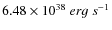 ${6.48\times {10^{38}~erg~s^{-1}}}$