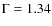 $\rm {\Gamma=1.34}$