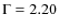 $\rm {\Gamma=2.20}$