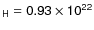$\sf {_H}=0.93 \times 10^{22}$