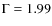 $\rm {\Gamma=1.99}$